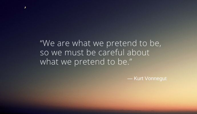 “We are what we pretend to be, so we must be careful about what we pretend to be.” Kurt Wonnegut psykoterapeut