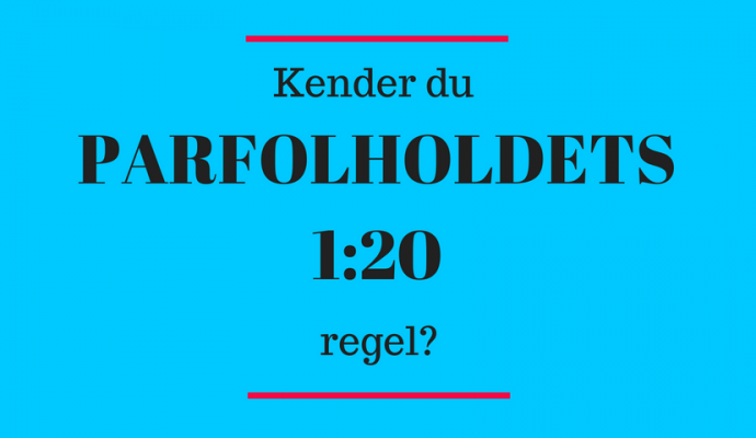 Kender du parforholdets 1:20 regel?