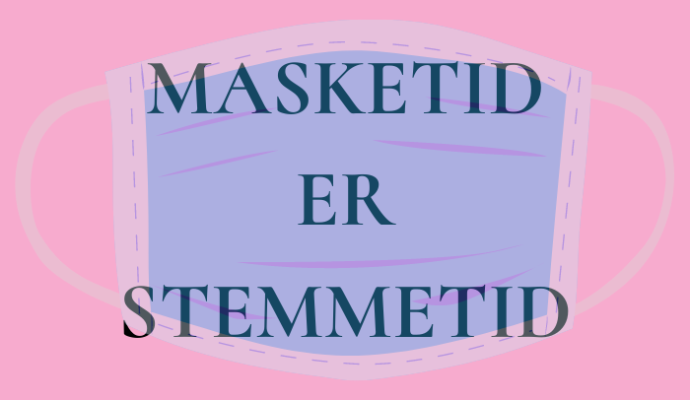 masketid er stemmetid