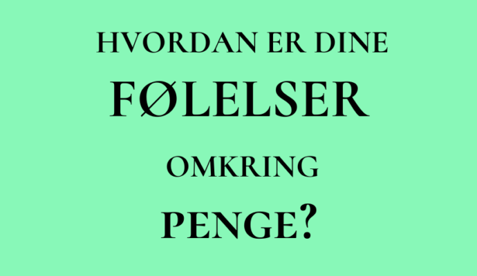 Hvordan er dine følelser omkring penge?