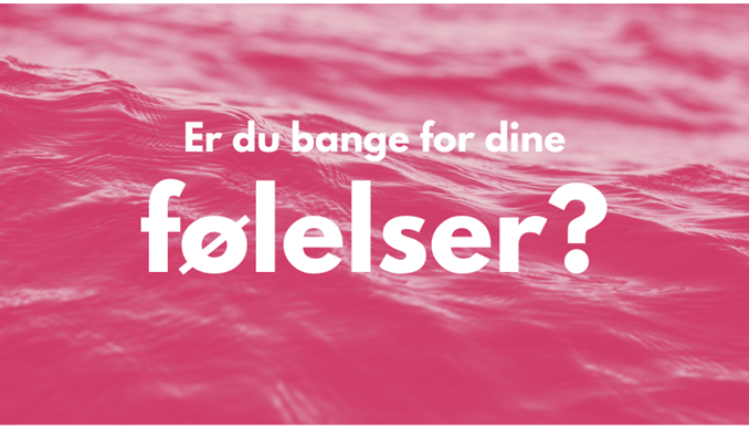 Er du bange for dine følelser