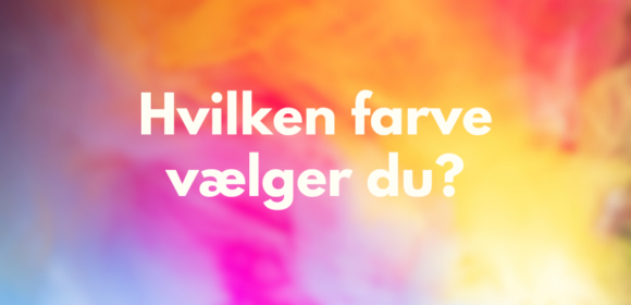 Hvilken farve vælger du?